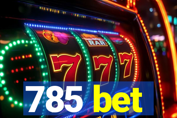 785 bet